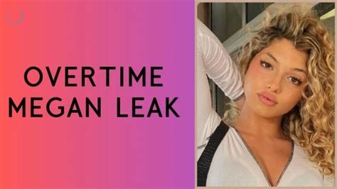 overtime meagen leaks|The Overtime Megan Leaks Controversy: An In